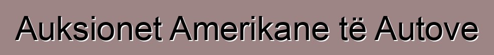 Auksionet Amerikane të Autove