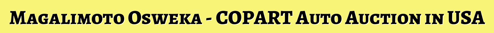 Magalimoto Osweka - COPART Auto Auction in USA