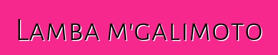 Lamba m'galimoto