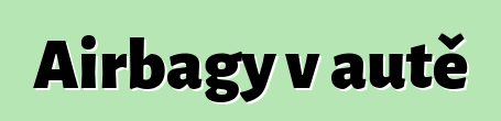 Airbagy v autě