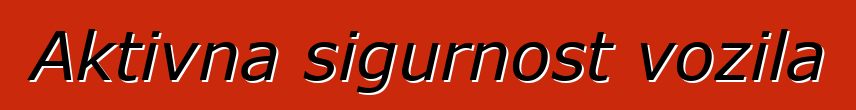 Aktivna sigurnost vozila