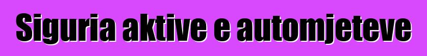 Siguria aktive e automjeteve