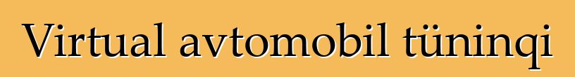 Virtual avtomobil tüninqi
