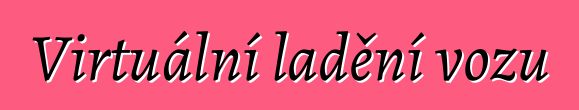 Virtuální ladění vozu