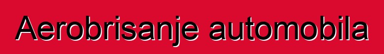 Aerobrisanje automobila