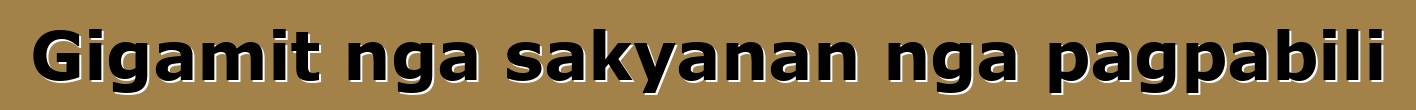 Gigamit nga sakyanan nga pagpabili