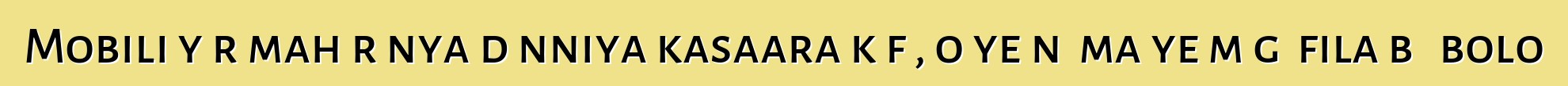Mobili yɛrɛmahɔrɔnya dɔnniya kasaara kɔfɛ, o ye nɛɛma ye mɔgɔ fila bɛɛ bolo