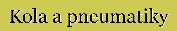 Kola a pneumatiky