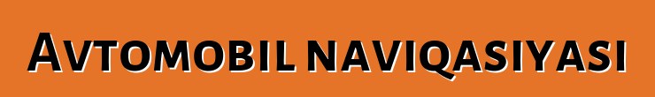 Avtomobil naviqasiyası