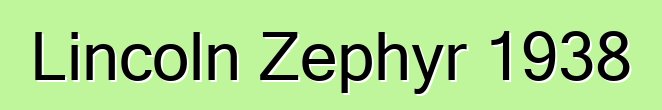 Lincoln Zephyr 1938
