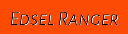 Edsel Ranger