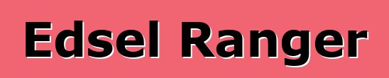Edsel Ranger