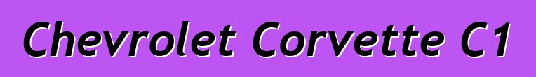 Chevrolet Corvette C1