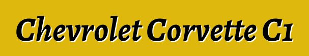 Chevrolet Corvette C1