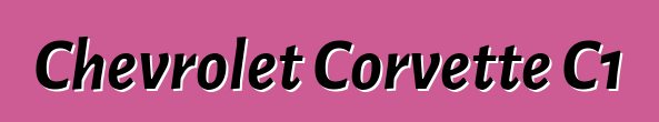 Chevrolet Corvette C1