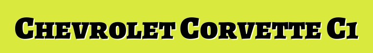 Chevrolet Corvette C1