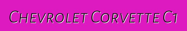 Chevrolet Corvette C1