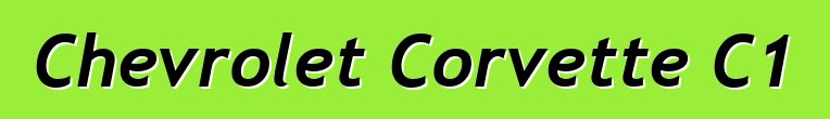 Chevrolet Corvette C1