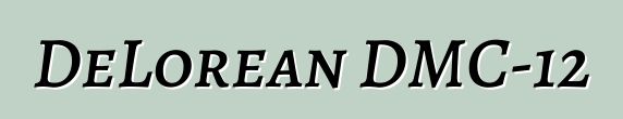 DeLorean DMC-12