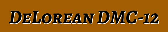 DeLorean DMC-12