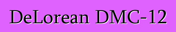DeLorean DMC-12