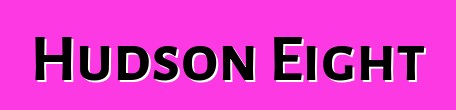 Hudson Eight