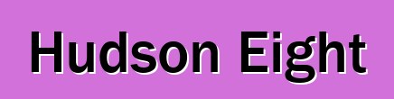Hudson Eight