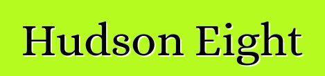 Hudson Eight