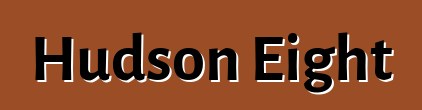Hudson Eight