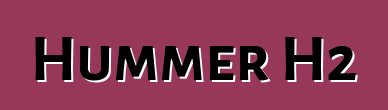 Hummer H2