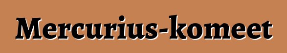 Mercurius-komeet