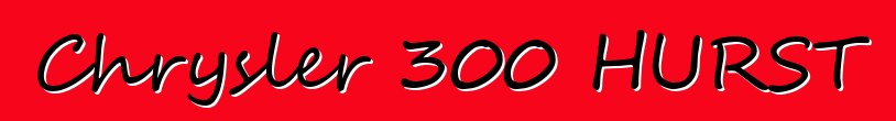 Chrysler 300 HURST