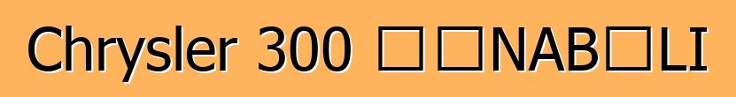 Chrysler 300 ƝƐNABƆLI