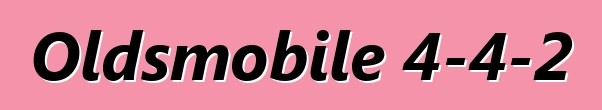 Oldsmobile 4-4-2