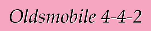 Oldsmobile 4-4-2