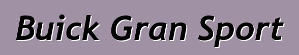 Buick Gran Sport