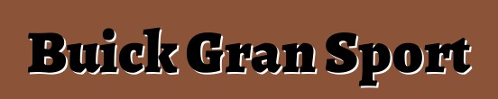 Buick Gran Sport