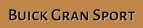 Buick Gran Sport