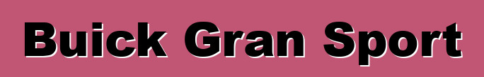 Buick Gran Sport