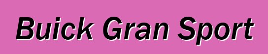 Buick Gran Sport