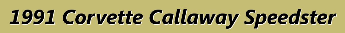 1991 Corvette Callaway Speedster