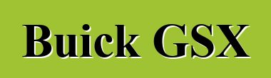 Buick GSX