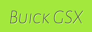 Buick GSX