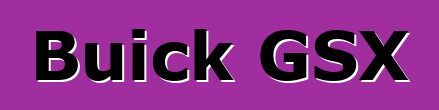 Buick GSX