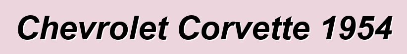 Chevrolet Corvette 1954