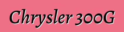 Chrysler 300G