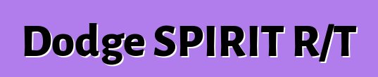 Dodge SPIRIT R/T