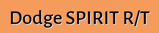 Dodge SPIRIT R/T