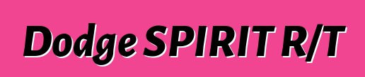 Dodge SPIRIT R/T