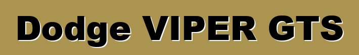 Dodge VIPER GTS